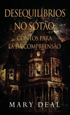 Desequilibrios no Sotao - Contos para la da Compreensao