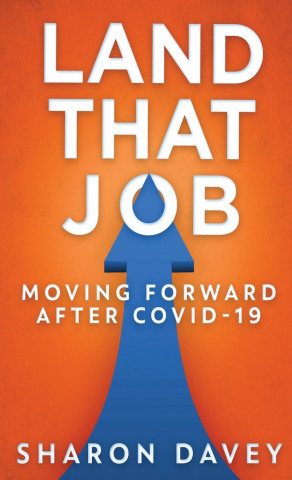 Land That Job - Moving Forward After Covid-19 (Pevná)