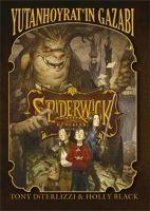 Spiderwick Günceleri 5 - Yutan Hoyratin Gazabi