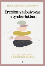 Érzelemszabályozás a gyakorlatban