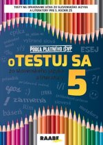 oTestuj sa zo slovenského jazyka a literatúry 5