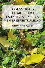 LO SENSORIAL Y LO EMOCIONAL EN LA VIVENCIA ETICA Y EN LA ESP