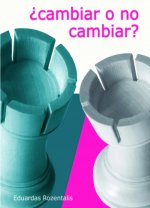 CAMBIAR O NO CAMBIAR