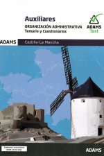 AUXILIARES - ORGANIZACION ADMINISTRATIVA ( TEMARIO Y CUESTIONARIO