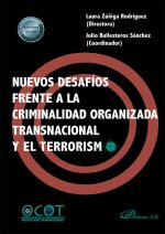 NUEVOS DESAFIOS FRENTE A LA CRIMINALIDAD ORGANIZADA TRANSNAC