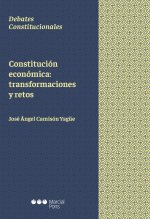 CONSTITUCION ECONOMICA TRANSFORMACIONES Y