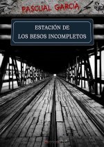 Estaciòn de los besos incompletos