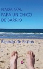 NADA MAL PARA UN CHICO DE BARRIO