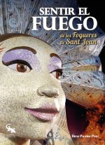 SENTIR EL FUEGO DE LES FOGUERES DE SANT JOAN