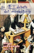 El debate del monasterio