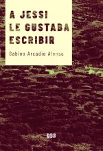 A JESSI LE GUSTABA ESCRIBIR