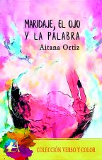 Maridaje, el ojo y la palabra
