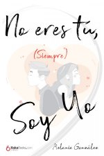 No eres tu (siempre) soy yo