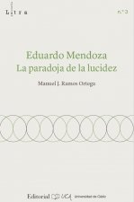 Eduardo Mendoza. La paradoja de la lucidez