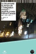 La citoyenneté au temps de l'«intégration civique» : regards croisés France/Canada