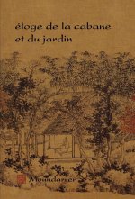 éloge de la cabane et du jardin