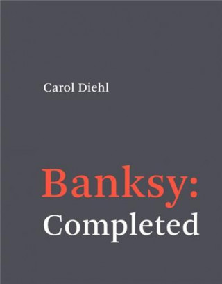 Banksy: Completed (Twarda)