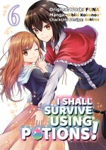 I Shall Survive Using Potions (Manga) Volume 6