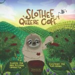 Slothee quiere cafe