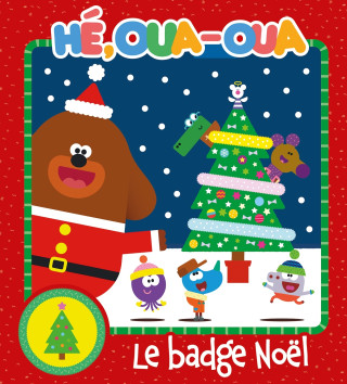 Hé Oua-Oua - Le badge Noël