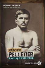 Narcisse Pelletier - Naufragé Aborigène