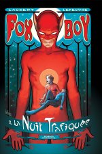 Fox-Boy T02 La nuit trafiquée