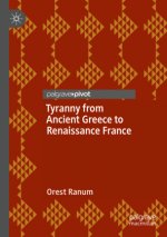 Tyranny from Ancient Greece to Renaissance France