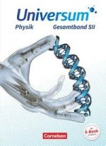 Universum Physik Sekundarstufe II. Gesamtband - Schülerbuch