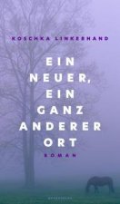 Ein neuer, ein ganz anderer Ort