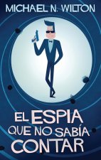 espia que no sabia contar