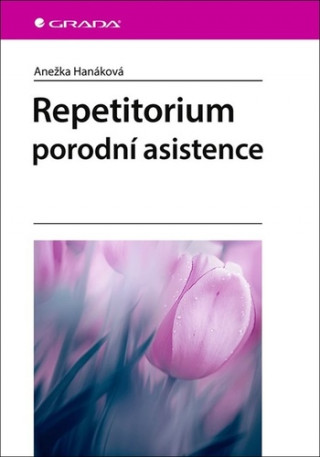 Repetitorium porodnďż˝ asistence