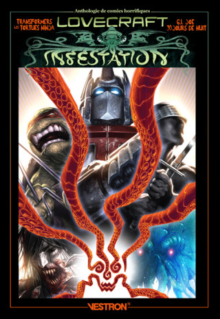 Lovecraft INFESTATION - Transformers, Les Tortues Ninja, G.I. Joe, 30 Jours de Nuit
