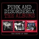 Punk And Disorderly  ~ The Albums (The Sound Of UK