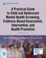 Practical Guide to Child and Adolescent Mental Health Screening, Evidence-based Assessment, Intervention, and Health Promotion