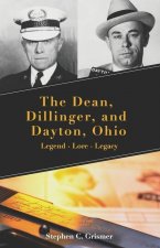 Dean, Dillinger, and Dayton, Ohio