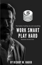 Work Smart Play Hard