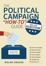 Political Campaign How-to Guide