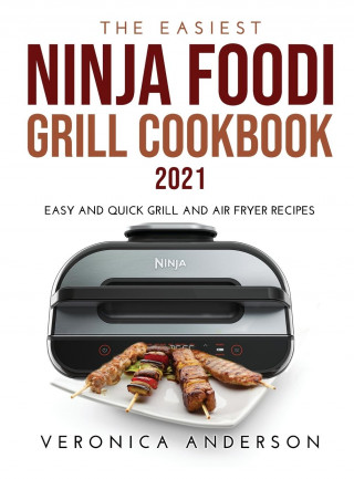 Easiest Ninja Foodi Grill Cookbook 2021