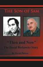 Son of Sam Then and Now The David Berkowitz Story