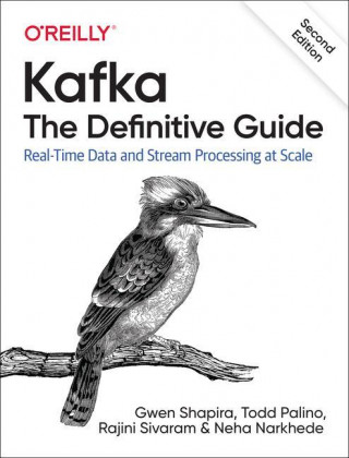 Kafka - The Definitive Guide