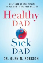 Healthy Dad Sick Dad