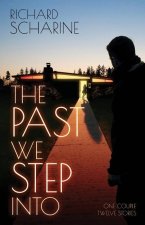 Past We Step Into
