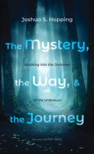 Mystery, the Way, and the Journey