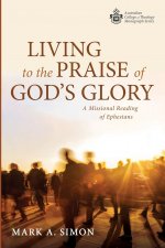Living to the Praise of God's Glory