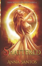 Shattered