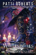 Witchwood Estate - Witches Bitches