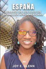 Espana a Traves de Los Ojos de Una Mujer Afroamericana