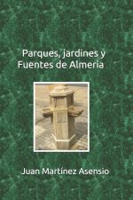 Parques, jardines y fuentes de Almeria