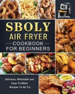 Sboly Air Fryer Cookbook for Beginners