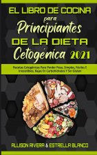 Libro De Cocina Para Principiantes De La Dieta Cetogenica 2021